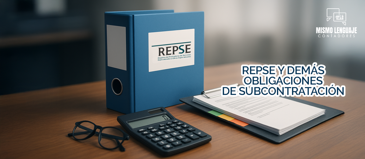 REPSE y obligaciones de subcontratación como proveedores de servicios especializados
