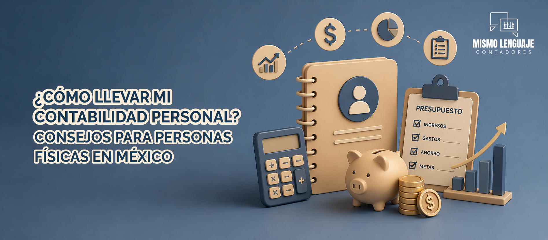 Consejos de contadores para gestionar mi contabilidad personal - Contadores Mismo Lenguaje